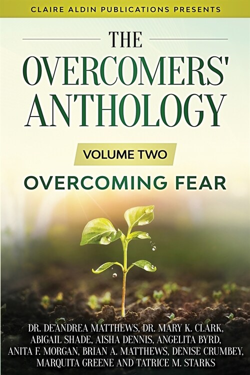 The Overcomers Anthology: Volume Two - Overcoming Fear (Paperback)