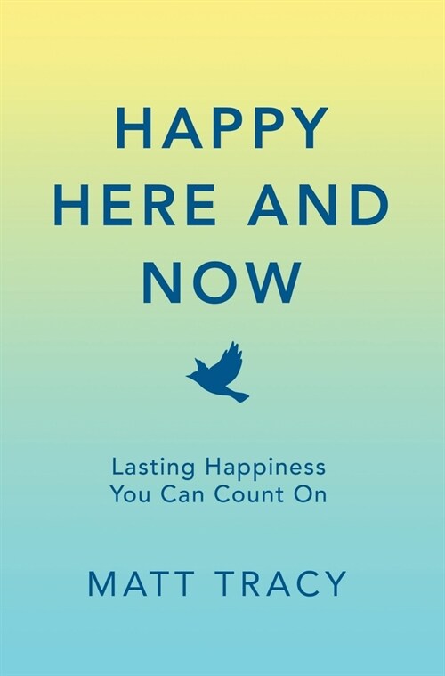 Happy Here and Now (Hardcover)