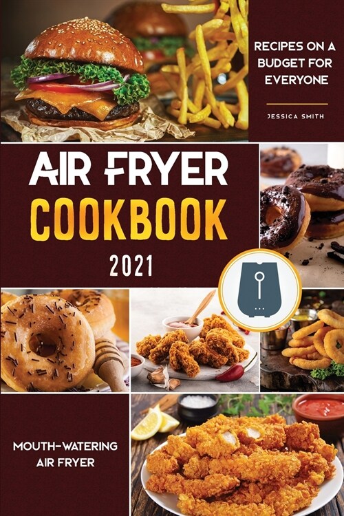 Air Fryer Cookbook for Beginners 2021 (Paperback)