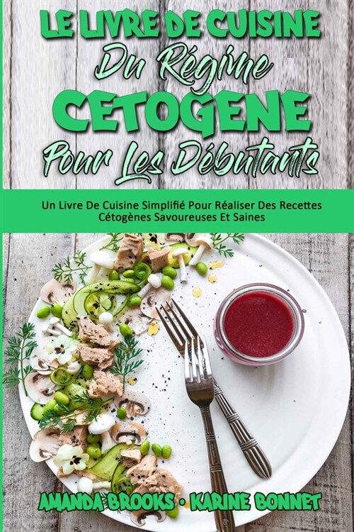 Le Livre De Cuisine Du R?ime C?og?e Pour Les D?utants: Un Livre De Cuisine Simplifi?Pour R?liser Des Recettes C?og?es Savoureuses Et Saines (K (Paperback)