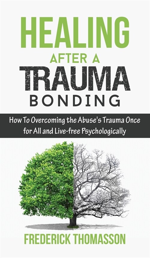 HEALING AFTER A TRAUMA BONDING (Hardcover)