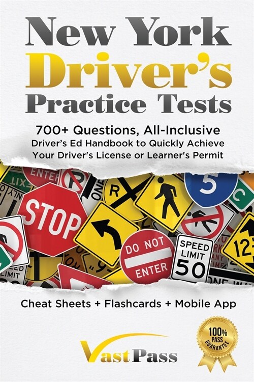 New York Drivers Practice Tests: 700+ Questions, All-Inclusive Drivers Ed Handbook to Quickly achieve your Drivers License or Learners Permit (Che (Paperback)