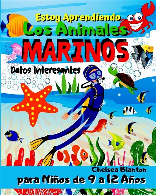 Estoy Aprendiendo Los Animales Marinos Datos Interesantes para Niños de 9 a 12 Años (Paperback)