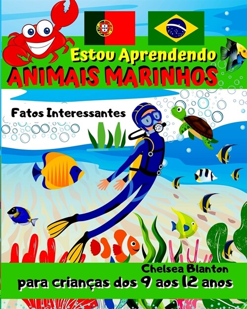 Estou Aprendendo Animais Marinhos Fatos Interessantes para crianças dos 9 aos 12 anos (Paperback)