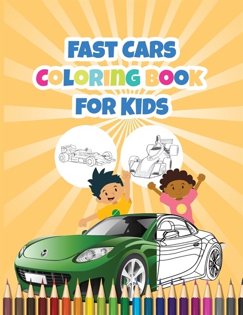 Fast Cars Coloring Book for Kids: Race Cars for Cool Kids (Paperback)