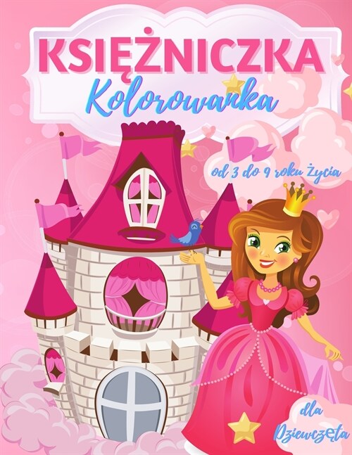 Kolorowanka księżniczki dla dziewczynek w wieku 3-9 lat: 40 pięknych ilustracji księżniczek do kolorowania, ta niesamowita ks (Paperback)