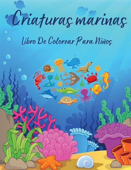 Criaturas Marinas Libro De Colorear Para Niños (Paperback)