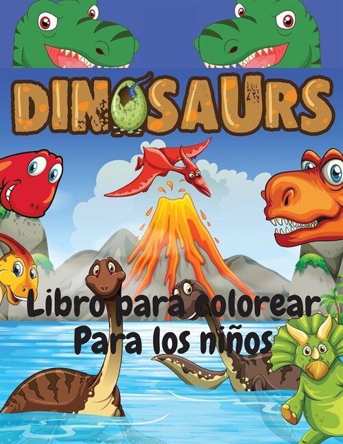 Libro para colorear de dinosaurios para ni?s: Divertido e impresionante libro para colorear para ni?s de 4 a 8 a?s (Paperback)