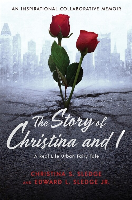 The Story of Christina and I: A Real Life Urban Fairy Tale (Paperback)