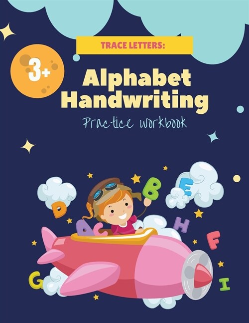 Trace Letters: Practice for Kindergarten and Kids Ages 3-5,4-8 for girls, boys. Reading, Writing and ColoringPractice for with Pen Co (Paperback)