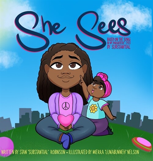 She Sees: Based on the song In My Daughters Eyes by Substantial (Hardcover)