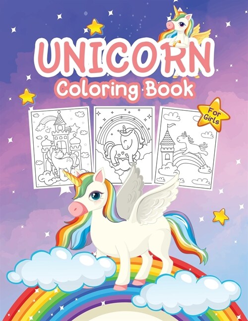 Unicorn Coloring Book for Girls: Great Unicorn Activity Book for Girls and Kids. Perfect Unicorn Gift Book for Toddlers and Little Girls who love to p (Paperback)