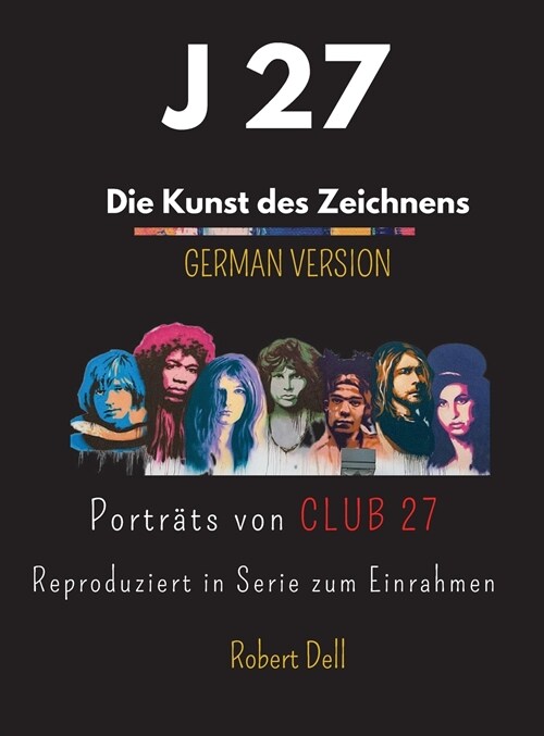 J 27: Portraits of CLUB 27 Reproduced in Series for Framing (Hardcover)