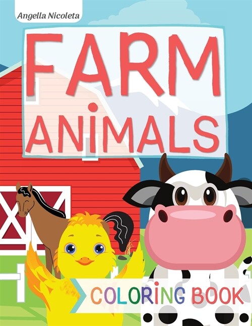 Farm Animals Coloring Book: for Kids Ages 4-8 Super Fun Coloring Pages of Animals on the Farm (Paperback)