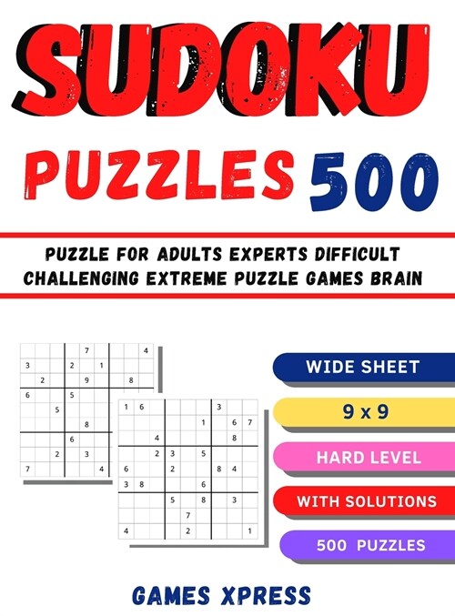 Sudoku Puzzles 500: Puzzle For Adults Experts Difficult Challenging Extreme Puzzle Games Brain (Hardcover)