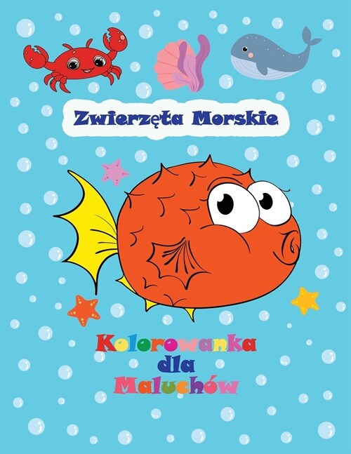 Zwierzęta Morskie - Kolorowanka dla Maluchów (Paperback)