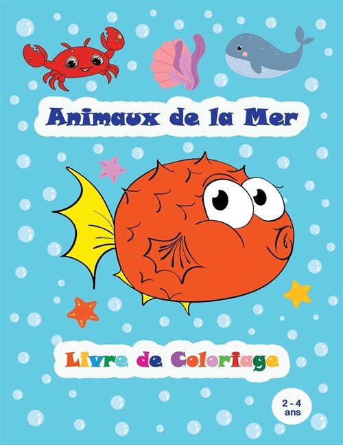 Animaux de la mer - Livre de coloriage (2-4 ans) (Paperback)