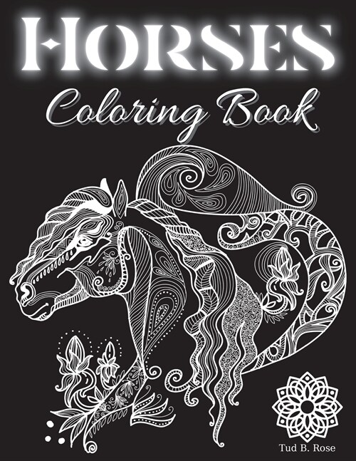 Horses Coloring Book: Amazing Coloring Book with Wonderful Horses / Stress Relief Designs for Adult Relaxation / Best Horse Lovers Gift (Paperback)