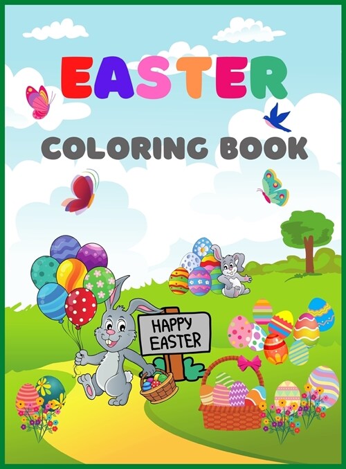 Easter Coloring Book: A Fun Activity Big Easter Egg Coloring Book for Toddlers & Preschool, Large Print, Big & Easy, Simple Drawings FOR KID (Hardcover)