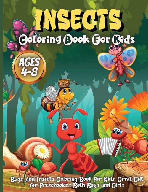 Insects Coloring Book For Kids Ages 4-8: Cute and Funny Bugs & insects Coloring Book Designs for Kids (Paperback)