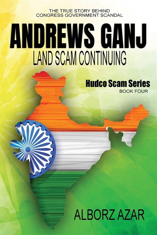Andrews Ganj Land Scam Continuing (Paperback)