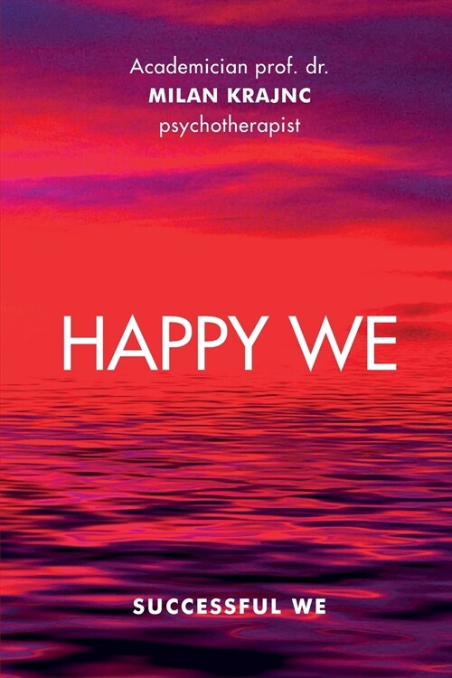 HAPPY WE SUCCESSFUL WE (Paperback)