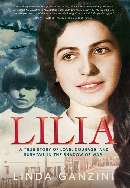 Lilia: A True Story of Love, Courage, and Survival in the Shadow of War (Hardcover)