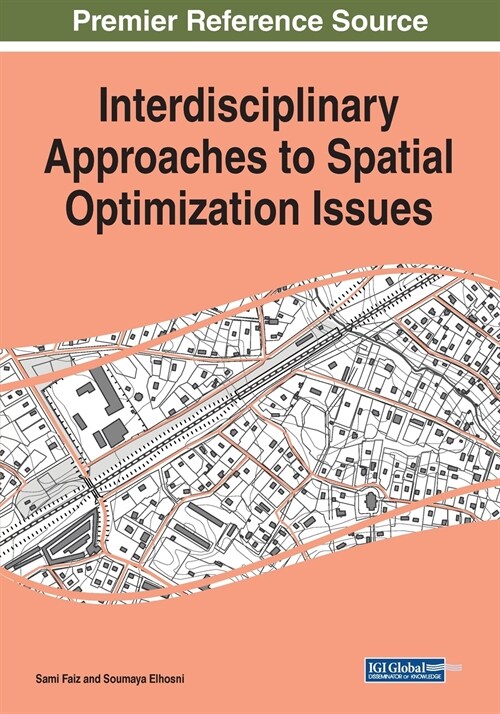 Interdisciplinary Approaches to Spatial Optimization Issues (Paperback)