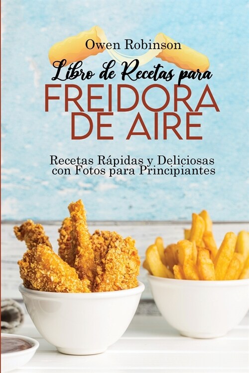 Libro de Recetas para Freidora de Aire (Paperback)