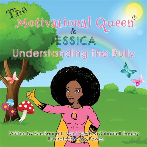 The Motivational Queen and Jessica Understanding The Bully (Paperback)