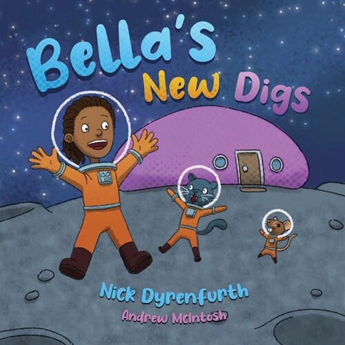 Bellas New Digs (Paperback)