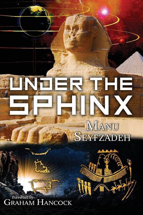 Under the Sphinx: the Search for the Hieroglyphic Key to the Real Hall of Records. (Paperback)