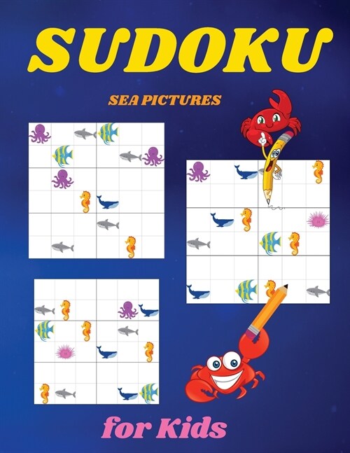 SUDOKU Sea Pictures for Kids: 30 Easy Sudoku Puzzles for Kids and Beginners 30 puzzles 6X6 With Solutions (Paperback)