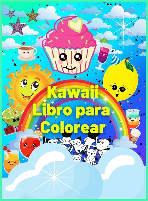 Kawaii Libro para Colorear: M? de 60 Adorables y Divertidas P?inas de Colorear para Ni?s con Dise?s Lindos de Postres y Unicornios - El Regalo (Hardcover)