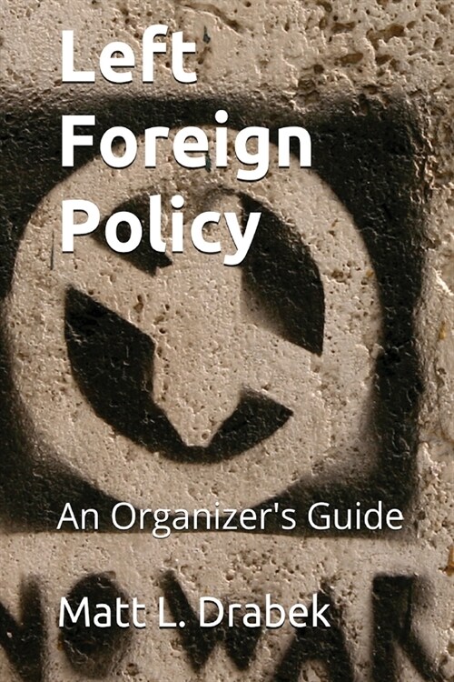 Left Foreign Policy (Paperback)