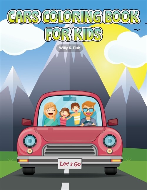 Cars Coloring Book for Kids: Cars Activity Book for Kids Ages 2-4 and 4-8, Boys or Girls, with 49 High Quality Illustrations of Cars. (Paperback)