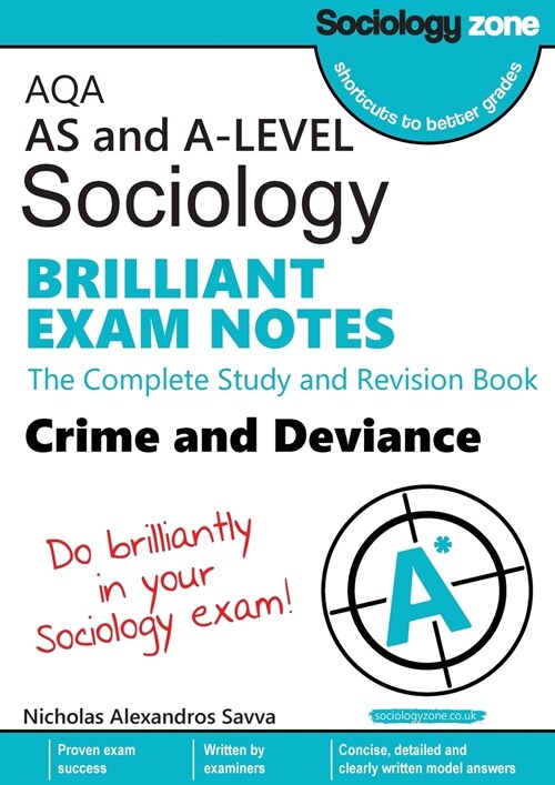 AQA Sociology BRILLIANT EXAM NOTES: Crime and Deviance: A-level : The Complete Study and Revision Book (Paperback)