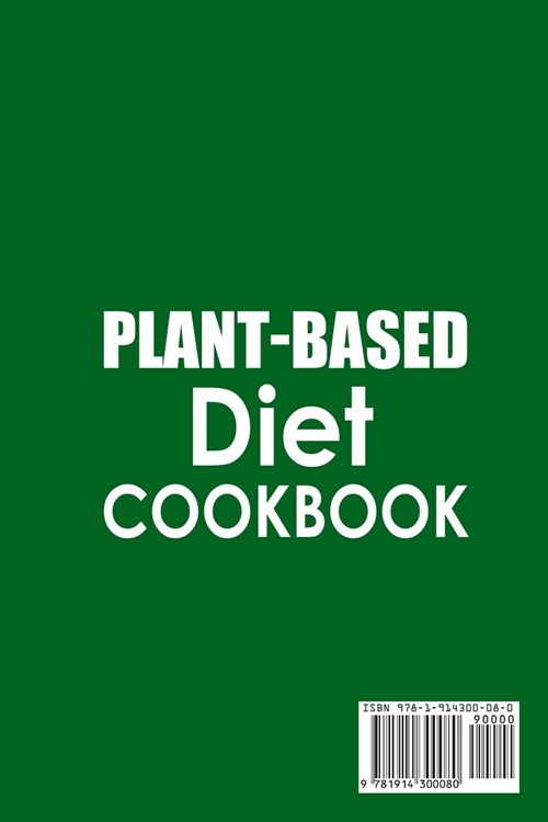 Plant-Based Diet Cookbook Over 50 Recipes for Plant-Based Eating (Paperback)