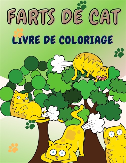 Livre de coloriage des pets de chat: Livre de coloriage irr??encieux pour adultes et enfants et cadeaux amusants pour les amoureux des chats. (Paperback)