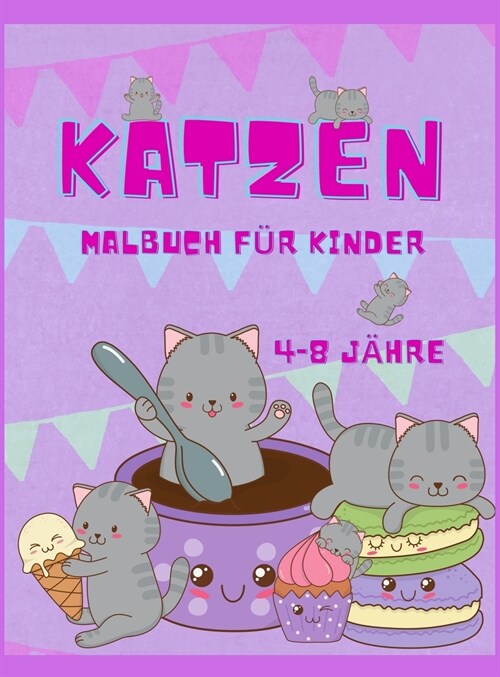 Katze F?bung Buch f? Kinder: Lustige und einfache Bilder f? Vorschulkinder und Kleinkinder, Das gro? Katzenmalbuch f? M?chen, Jungen und alle K (Hardcover)