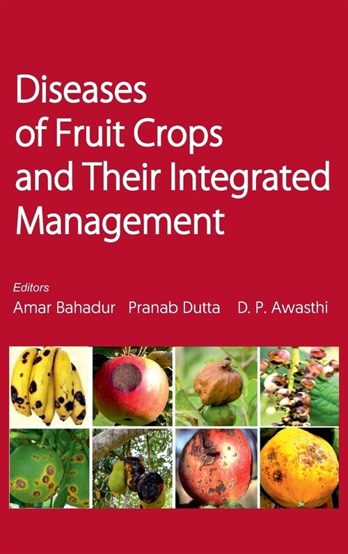 Diseases Of Fruit Crops And Their Integrated Management (Hardcover)