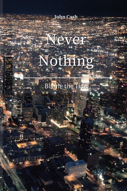 Never Nothing: Blame the Tide (Paperback)