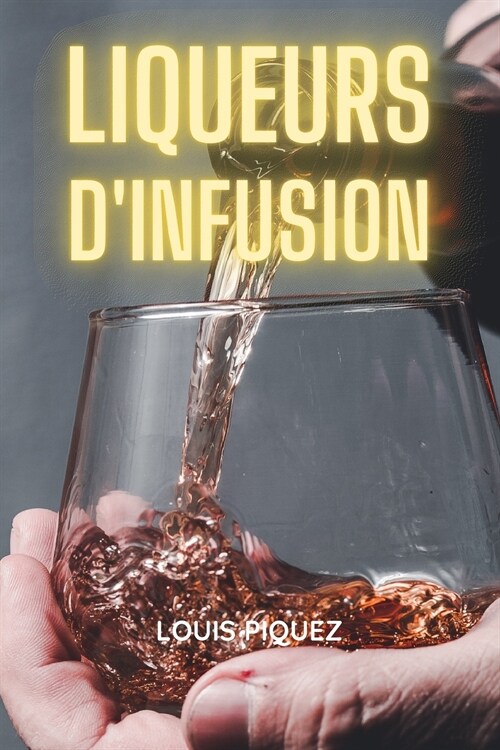 LIQUEURS DINFUSION (Paperback)