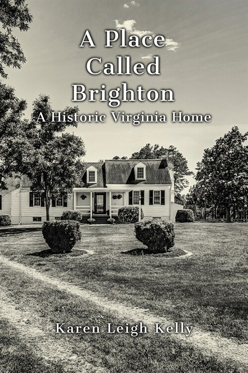 A Place Called Brighton: A Historic Virginia Home (Paperback)