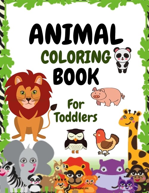 Animals Coloring Book for Kids: Awesome ANIMAL Coloring Book For Kids / Toddler Coloring Book For Kids Age 4-8 / Fun Activity Book / Toddler Activity (Paperback)