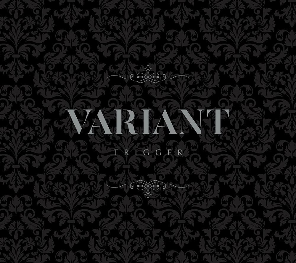 TRIGGER 2nd Album VARIANT【初回限定盤A】