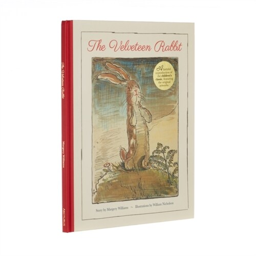 The Velveteen Rabbit : A Faithful Reproduction of the Childrens Classic, Featuring the Original Artworks (Hardcover)