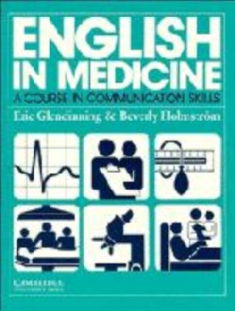 English in Medicine Course book : A Course in Communication Skills (Paperback)