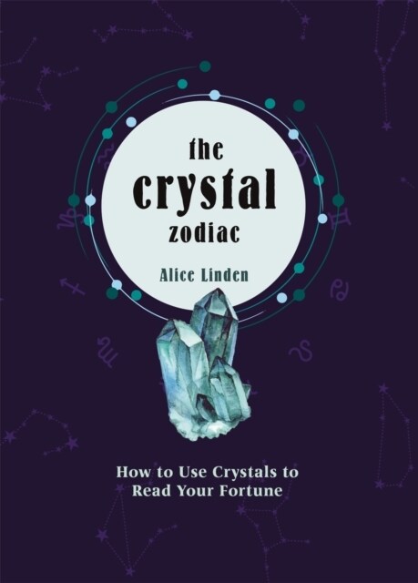 Crystal Zodiac : How to use Crystals to Read your Fortune (Hardcover)