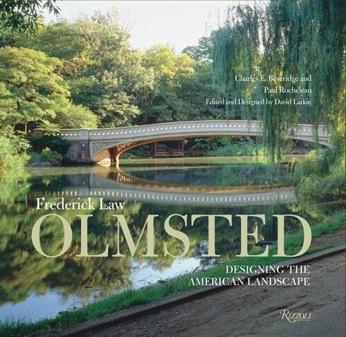 Frederick Law Olmsted: Designing the American Landscape (Hardcover)